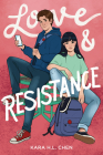 Love & Resistance By Kara H.L. Chen Cover Image