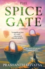The Spice Gate: A Fantasy By Prashanth Srivatsa Cover Image