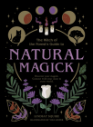 Natural Magick: Discover your magick. Connect with your inner & outer world Cover Image