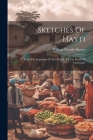 Sketches Of Hayti: From The Expulsion Of The French, To The Death Of Christophe By William Woodis Harvey Cover Image