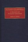 Susan Glaspell: A Research and Production Sourcebook (Modern Dramatists Research and Production Sourcebooks) Cover Image