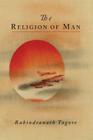 The Religion of Man By Rabindranath Tagore Cover Image