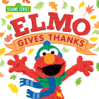 Elmo Gives Thanks (Sesame Street Scribbles) Cover Image