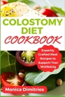 Colostomy Diet Cookbook: Expertly Crafted Meal Recipes to Support Your Wellbeing Cover Image