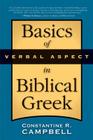 Basics of Verbal Aspect in Biblical Greek By Constantine R. Campbell Cover Image