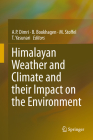Himalayan Weather and Climate and Their Impact on the Environment By A. P. Dimri (Editor), B. Bookhagen (Editor), M. Stoffel (Editor) Cover Image