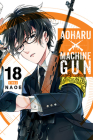 Aoharu X Machinegun, Vol. 18 By Naoe Cover Image