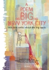 A Poem as Big as New York City: Little Kids Write About the Big Apple By Teachers Writers Collaborative (Editor), Masha D'yans (Illustrator), Walter Dean Myers (Foreword by) Cover Image