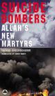 Suicide Bombers: Allah's New Martyrs By Farhad Khosrokhavar, David Macey (Translated by) Cover Image