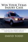 Win Your Texas Injury Case Cover Image