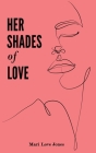Her Shades of Love By Mari Love Jones Cover Image