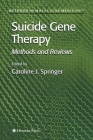 Suicide Gene Therapy: Methods and Reviews (Methods in Molecular Medicine #90) Cover Image