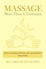 Massage: More Than A Technique By Carly M. Stevenson Cover Image