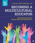 Becoming a Multicultural Educator: Developing Awareness, Gaining Skills, and Taking Action By William A. Howe, Penelope L. Lisi Cover Image