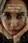 Monsters Like Us (The German List) By Ulrike Almut Sandig, Karen Leeder (Translated by) Cover Image