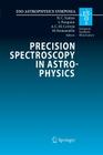 Precision Spectroscopy in Astrophysics: Proceedings of the Eso/Lisbon/Aveiro Conference Held in Aveiro, Portugal, 11-15 September 2006 (Eso Astrophysics Symposia) Cover Image