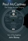 Paul McCartney: The Songs He Was Singin Vol. 2 By John Blaney Cover Image