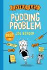 The Pudding Problem (Lyttle Lies #1) By Joe Berger, Joe Berger (Illustrator) Cover Image