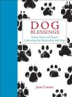 Dog Blessings: Poems, Prose, and Prayers Celebrating Our Relationship with Dogs By June Cotner Cover Image