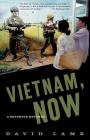 Vietnam, Now: A Reporter Returns By David Lamb Cover Image