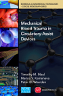 Mechanical Blood Trauma in Circulatory-Assist Devices By Timothy Michael Maul, Marina V. Kameneva Cover Image