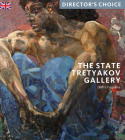 The State Tretyakov Gallery: Director's Choice By Zelfira Tregulova Cover Image