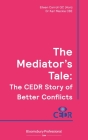 The Mediator's Tale: The Cedr Story of Better Conflicts Cover Image