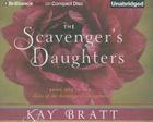 The Scavenger's Daughters (Tales of the Scavenger's Daughters #1) By Kay Bratt, Will Damron (Read by) Cover Image