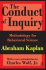 The Conduct of Inquiry: Methodology for Behavioural Science Cover Image