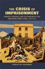 The Crisis of Imprisonment (Cambridge Historical Studies in American Law and Society) Cover Image
