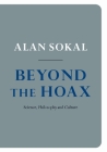 Beyond the Hoax: Science, Philosophy and Culture By Alan Sokal Cover Image