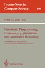 Functional Programming, Concurrency, Simulation and Automated Reasoning (Lecture Notes in Computer Science #693) By Peter E. Lauer (Editor) Cover Image