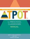 Teaching Pyramid Observation Tool for Preschool Classrooms (Tpot(tm)) Manual By Mary Louise Hemmeter, Lise Fox, Patricia Snyder Cover Image