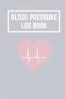 Blood Pressure Log Book: Monitor your Blood Pressure up to 4 times a day with this handy log book! Cover Image