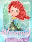 Mermaid Coloring Book For Kids Ages 4-8: 50 Cute And Beautiful Unique Coloring Pages By Happy Hour Coloring Cover Image