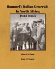 Rommel's Italian Generals In North Africa 1941-1943: Libro E. Di Zinno & Rudy A. D'Angelo Cover Image