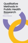 Qualitative Methods In Public Health Research By Mbuso Mabuza Cover Image