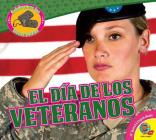 El Día de Los Veteranos (Celebremos Las Fechas Patrias) Cover Image