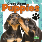 Crazy about Puppies By Harold Morris Cover Image
