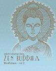 Adult Coloring Books: Zentangle Buddha: Doodles and Patterns to Color for Grownups (Mindfulness #2) Cover Image
