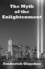 The Myth of the Enlightenment: Essays Cover Image