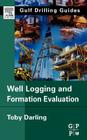 Well Logging and Formation Evaluation (Gulf Drilling Guides) Cover Image