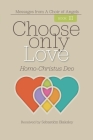 Choose Only Love: Homo-Christus Deo By Sebastián Blaksley (Channel) Cover Image