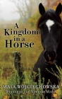 A Kingdom in a Horse Cover Image