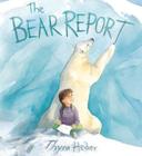 The Bear Report By Thyra Heder Cover Image