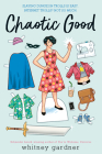 Chaotic Good By Whitney Gardner Cover Image