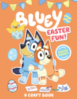 Bluey: Easter Fun!: A Craft Book By Penguin Young Readers Licenses Cover Image