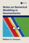 Notes on Numerical Modeling in Geomechanics By William G. Pariseau Cover Image