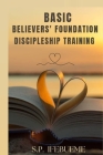 Basic Believers' Foundation Discipleship Training Cover Image