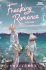 Freaking Romance Volume One: A WEBTOON Unscrolled Graphic Novel By Snailords Cover Image